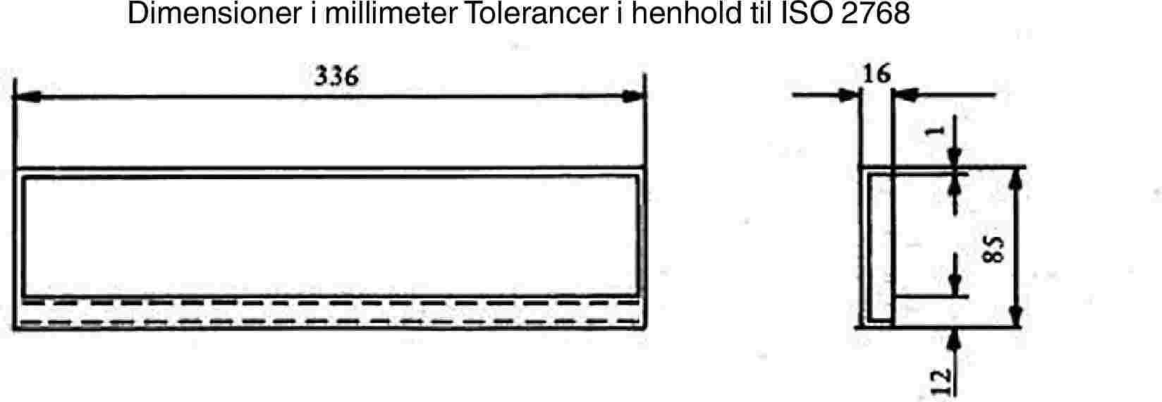 Dimensioner i millimeter Tolerancer i henhold til ISO 2768