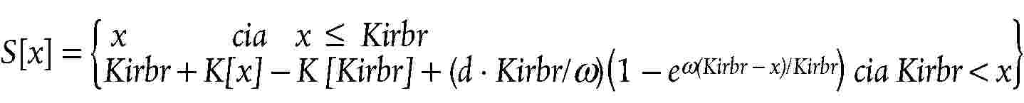 S[x] = {x cia x ≤ KirbrKirbr + K[x] – K [Kirbr] + (d · Kirbr/w)(1 – ew(Kirbr – x)/Kirbr) cia Kirbr < x}